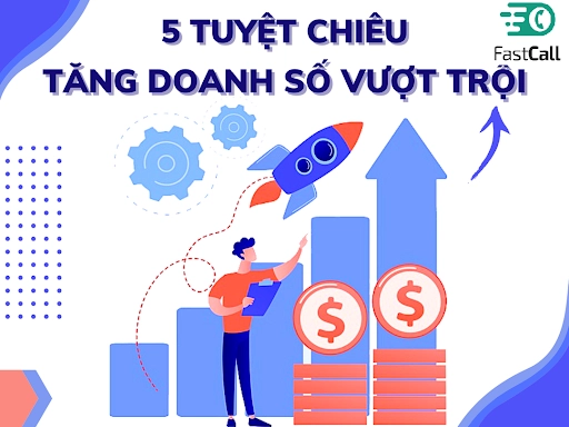 5 Tuyệt chiêu tăng doanh số vượt trội cho doanh nghiệp