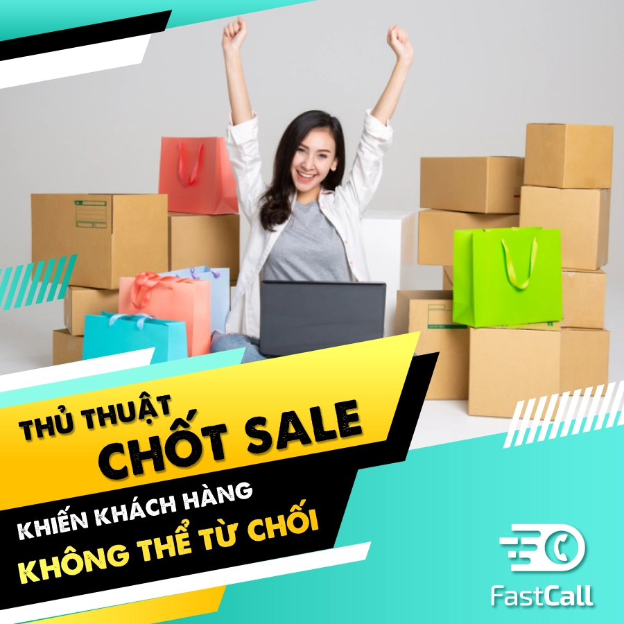 Thủ thuật chốt sale khiến khách hàng không thể chối từ